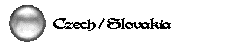 Czech / Slovakia
